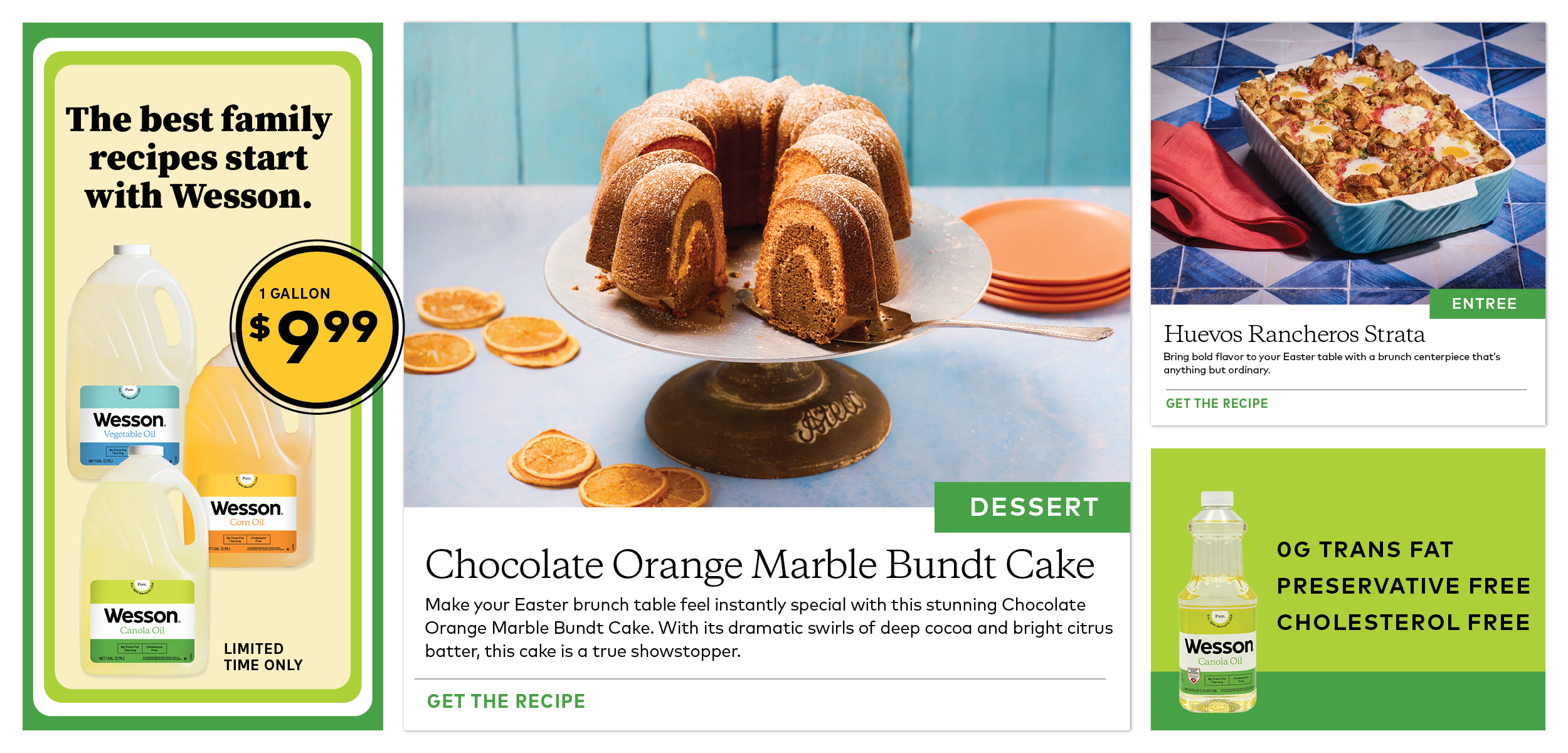 Wesson cooking oil promotion with $9.99 gallon price and featured recipes including Chocolate Orange Marble Bundt Cake and Huevos Rancheros Strata. Wesson cooking oil promotion with $9.99 gallon price and featured recipes including Chocolate Orange Marble Bundt Cake and Huevos Rancheros Strata.